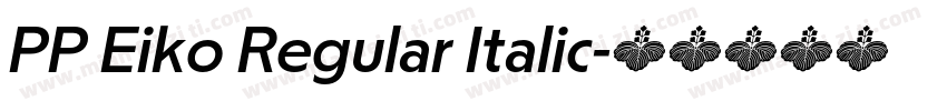 PP Eiko Regular Italic字体转换